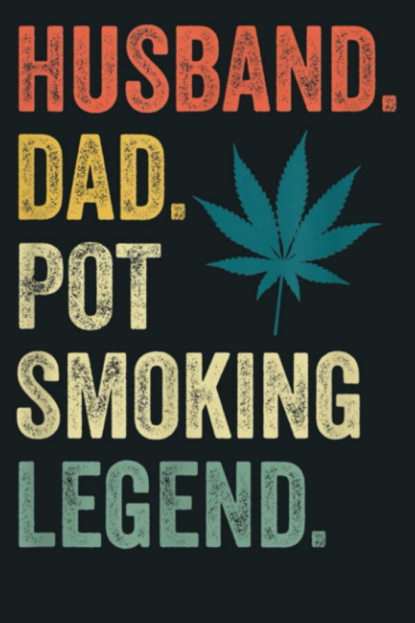 Mens Funny Weed Dad Stoner Gifts Husband Pot Smoker Humor: Notebook Planner - 6x9 inch Daily Planner Journal, To Do List Notebook, Daily Organizer, 114 Pages