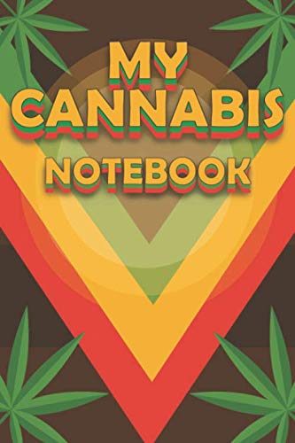 My Cannabis Notebook Journal : Notebook Gift Idea For Personal Cannabis Lovres. Paper Blank Notebook Less Stress More Fun: Lined Notebook / cannabis journal Gift , 110 Pages.6x9.soft cover.Matte Finish